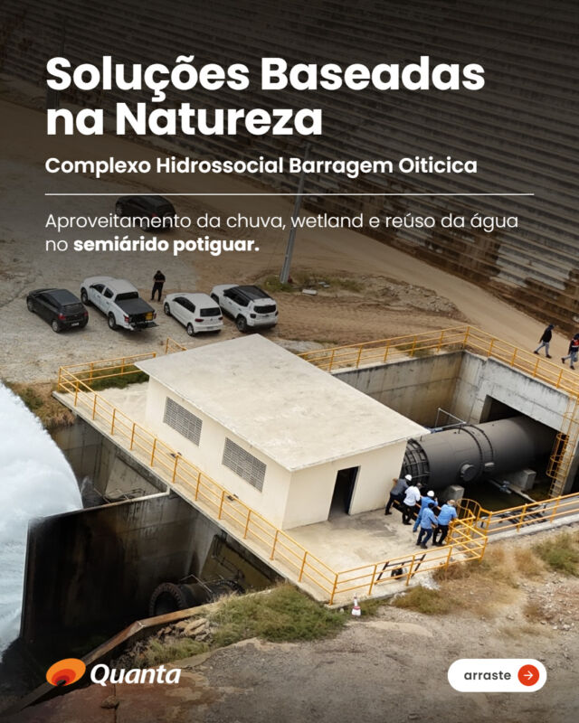 No Complexo Hidrossocial Barragem Oiticica, as Soluções Baseadas na Natureza são incorporadas a uma estratégia que considera as condições do semiárido potiguar e a necessidade de utilizar a água de forma mais eficiente. A proposta articula diferentes etapas: a chuva é captada e armazenada, o efluente passa por tratamento com apoio de uma wetland construída e, após tratamento e desinfecção, a água pode ser destinada a usos não potáveis compatíveis com sua qualidade. Mais do que uma solução isolada, a abordagem considera o ciclo da água como um sistema integrado, buscando reduzir o descarte de efluentes e evitar o uso de água de melhor qualidade em atividades que não exigem potabilidade. Leia a matéria completa no site da Quanta. #QuantaConsultoria #BarragemOiticica #SBN #Sustentabilidade