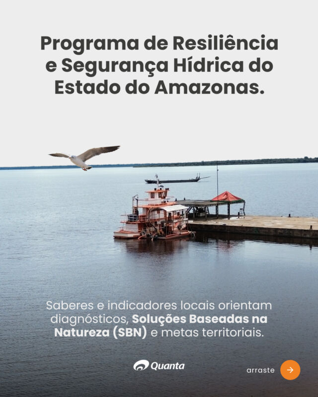 Como acompanhar se uma intervenção melhora o acesso à água e amplia a proteção diante de cheias e secas? Na estruturação do Programa de Resiliência e Segurança Hídrica do Estado do Amazonas — Amazonas Resiliente, a Quanta conecta diagnóstico técnico, participação local e Soluções Baseadas na Natureza (SBN). Em Itacoatiara, Eirunepé e Presidente Figueiredo, as propostas consideram as condições do território e as contribuições de instituições e lideranças comunitárias. Áreas úmidas construídas e biovaletas integram as intervenções previstas para saneamento e drenagem. O acompanhamento começa no planejamento: 14 indicadores, com metas para 2032, estabelecem referências para avaliar as mudanças esperadas. A metodologia foi bem recebida pelo cliente, que manifestou interesse em aplicá-la em outros sistemas. Um potencial de aplicação que exige preservar critérios de avaliação e adaptar as soluções a cada contexto. Conheça como a experiência da Quanta em SBN se articula à participação e aos indicadores.